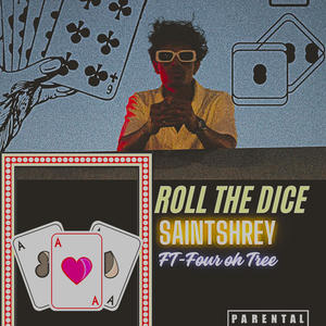 Roll The Dice (feat. Four Oh Tree) [Explicit]