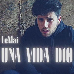 Una Vida D10 (feat. LeMai)