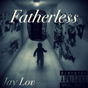 Fatherless (Explicit)