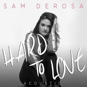 Hard to Love (Acoustic)