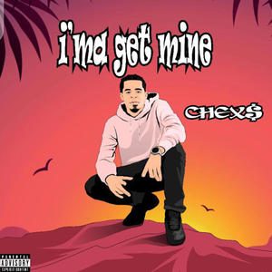 I'ma Get Mine (Explicit)