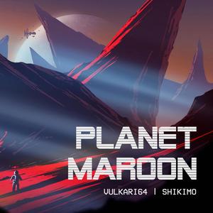 Planet Maroon (feat. Shikimo)