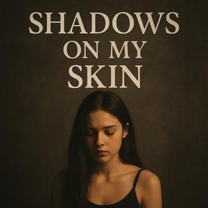 Shadows on My Skin (feat. Grace Davies)