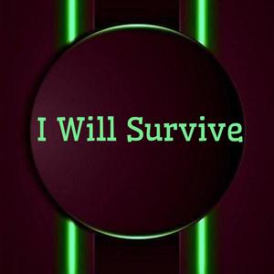 I Will Survive