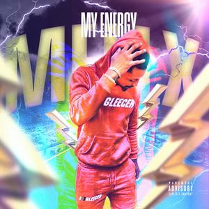 My Energy (Explicit)