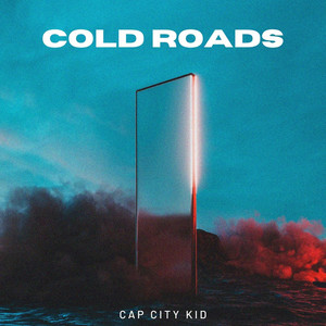 Cold Roads (Explicit)