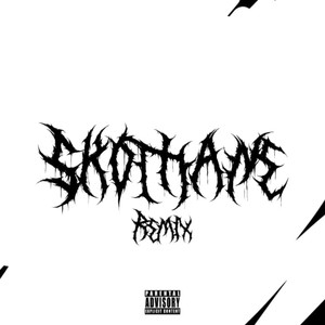 Skothane (Remix) [Explicit]