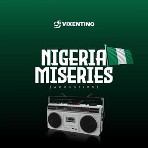 Nigeria Miseries (Acoustic) [Explicit]