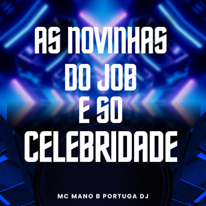 As Novinhas  do Job  é Só Celebridade (Explicit)