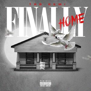 Finally Home (Explicit)