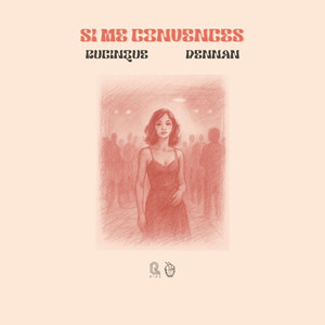 SI ME CONVENCES (Explicit)