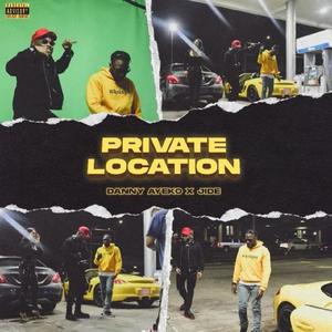 Private Location (feat. Jidé) [Explicit]