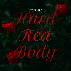 Hard Red Body (Explicit)