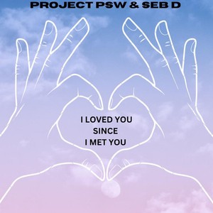 I Loved You Since I Met You (Extended Version)