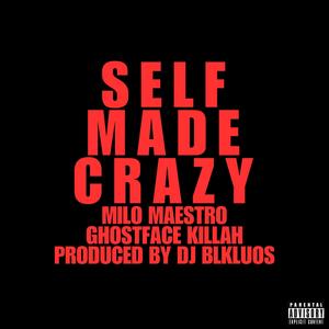 SELF MADE CRAZY (Explicit)