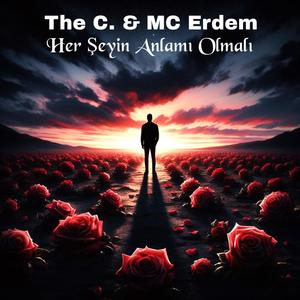 Her Şeyin Anlamı Olmalı (feat. The C) (2006 Edition) (Explicit)
