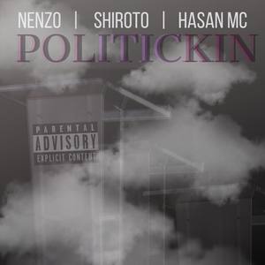 Politickin' (feat. Shiroto u0026 Hasan MC)
