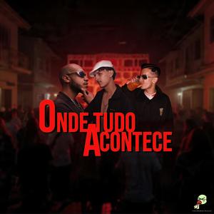 Onde Tudo Acontece (Explicit)