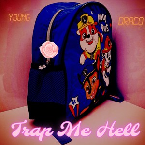 Trap Me Hell (Explicit)