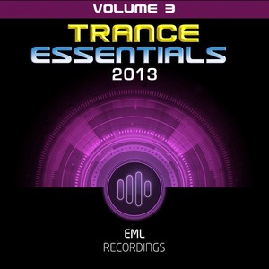 Trance Essentials 2013, Vol. 3 (Explicit)