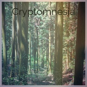 Cryptomnesia