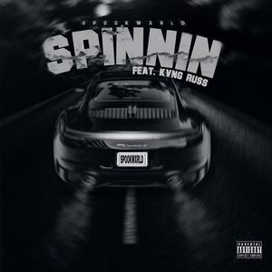 Spinnin (feat. Kvng Russ) [Explicit]