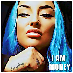 I Am Money (Explicit)