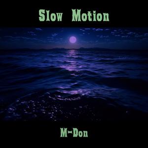 Slow Motion (Explicit)