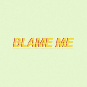 Blame Me