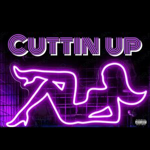 Cutting Up (feat. LASKYYWALKER & TAYO FETTI) (Explicit)