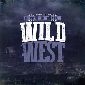 Wild West (feat. MC Eiht & Kokane)