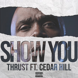 Thrust OG - Show You (Explicit)