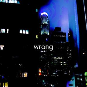 wrong