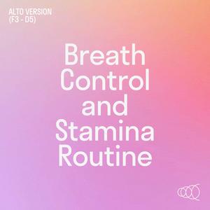 Breath Control and Stamina Routine (Alto Version)