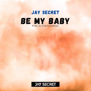 Be My Baby (Explicit)