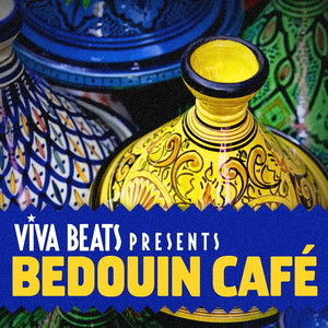 Viva! Beats Presents Bedouin Cafe