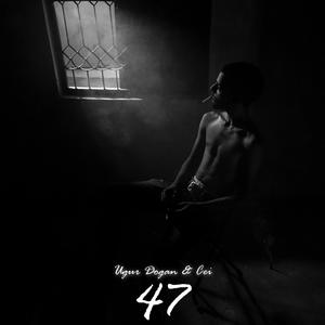 47 (feat. Cei) [Explicit]