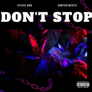 Don't Stop (feat. Contactbeats) (Explicit)
