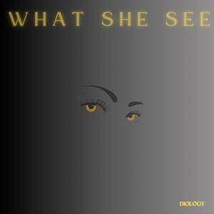 What She See (Explicit)