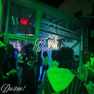 For The Weekend! (feat. 999ines)