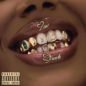 LUV STRUCK (Explicit)