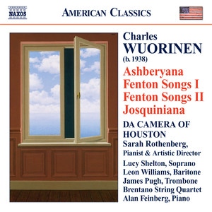 WUORINEN: Ashberyana / Fenton Songs I and II / Josquiniana