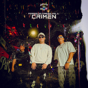 PERREO DE COMUNA VOL.1: CRIMEN (Explicit)