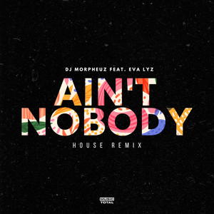 Ain't Nobody (House Remix)