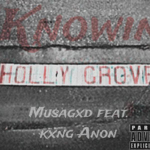 Knowin (feat. Kxng Anon) [Explicit]