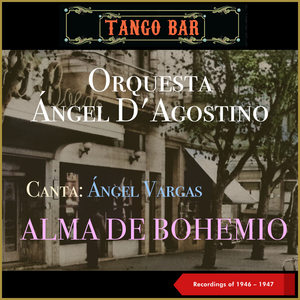 Alma de Bohemio (Recordings of 1946 - 1947)