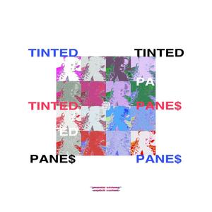 TINTED PANE$ (P.W.F) [Explicit]