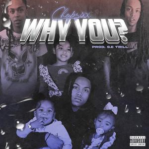 WHY YOU (LLD9) (feat. MILES MURRAY) (Explicit)