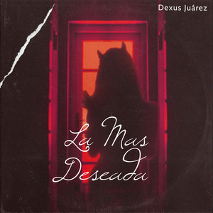 La Mas Deseada (Explicit)