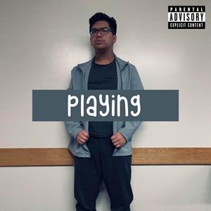 Playing (Explicit)